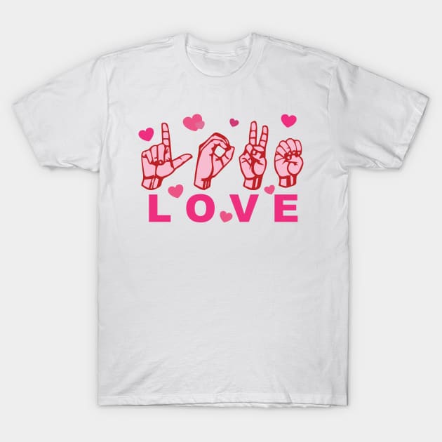 'LOVE American Sign Language' Cool ASL Sign Language T-Shirt by ourwackyhome